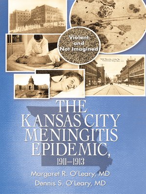 cover image of The Kansas City Meningitis Epidemic, 1911–1913